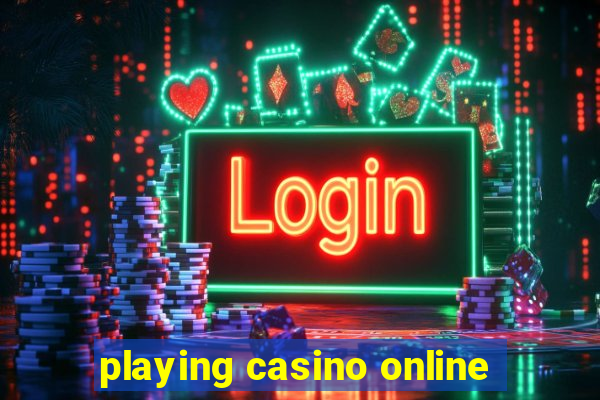 playing casino online