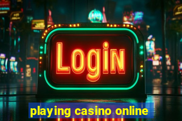 playing casino online