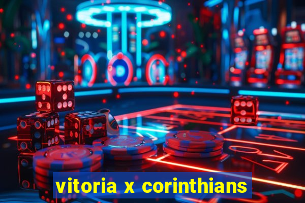 vitoria x corinthians