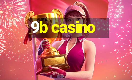 9b casino