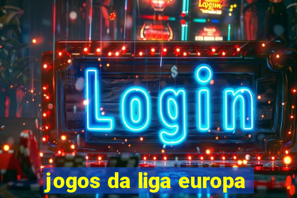 jogos da liga europa