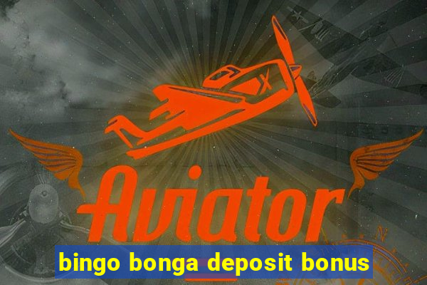 bingo bonga deposit bonus