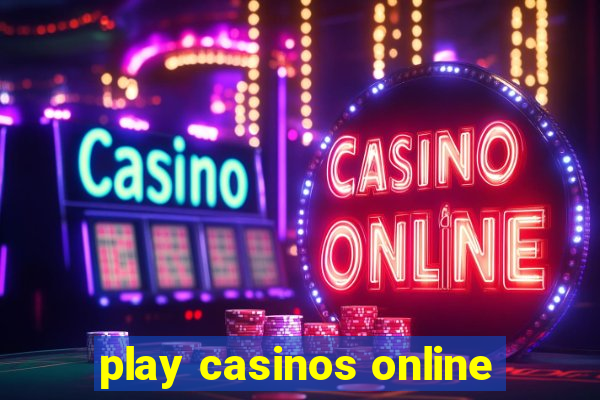 play casinos online