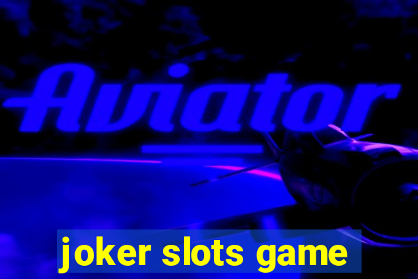 joker slots game