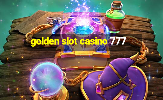 golden slot casino 777