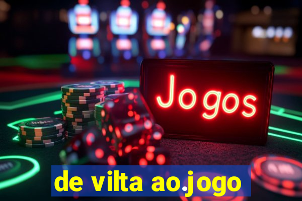 de vilta ao.jogo