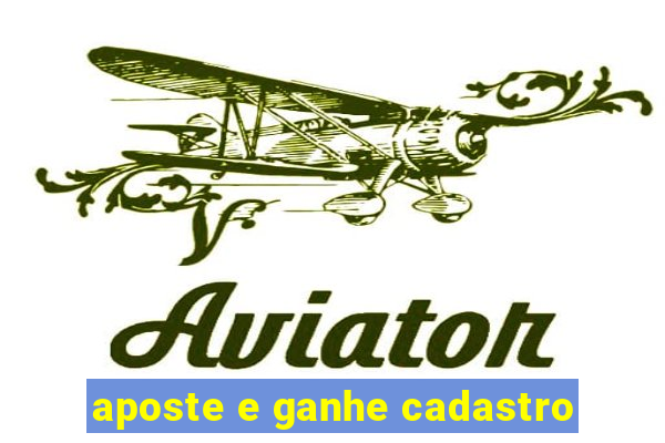 aposte e ganhe cadastro