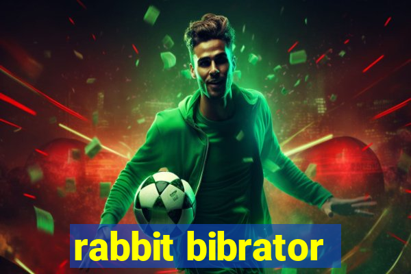 rabbit bibrator