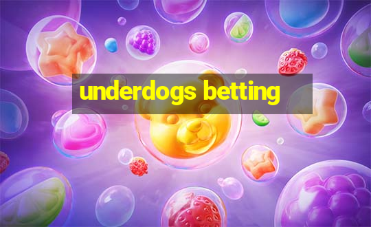 underdogs betting