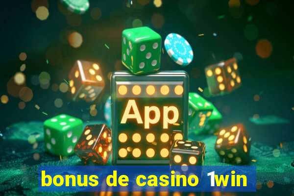 bonus de casino 1win