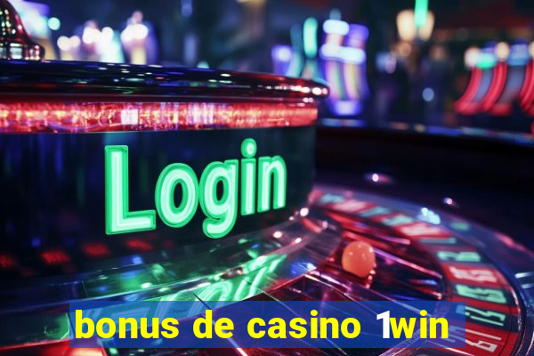 bonus de casino 1win