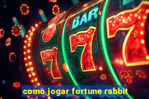 como jogar fortune rabbit