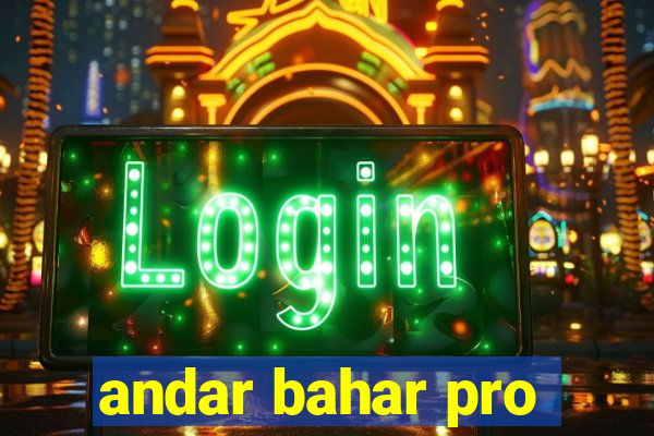 andar bahar pro