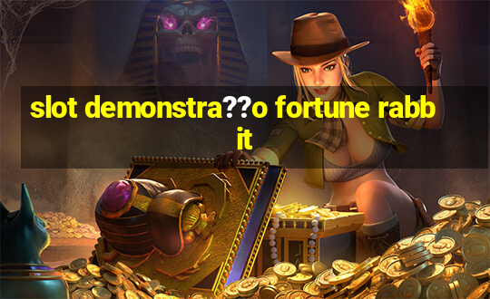 slot demonstra??o fortune rabbit