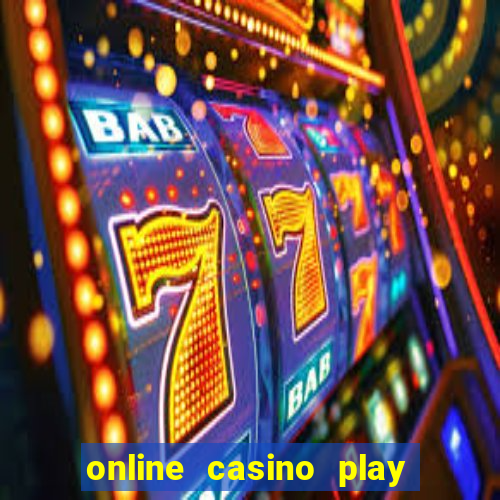 online casino play for real money