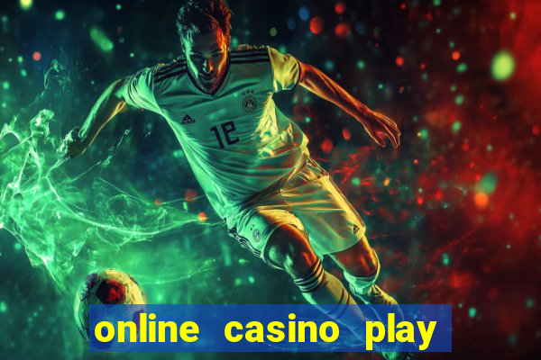 online casino play for real money