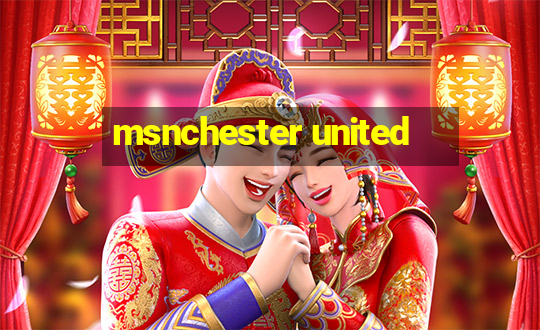 msnchester united