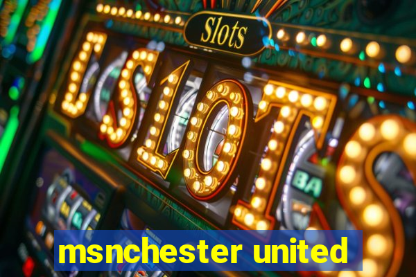 msnchester united