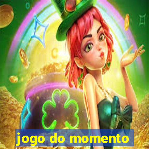 jogo do momento