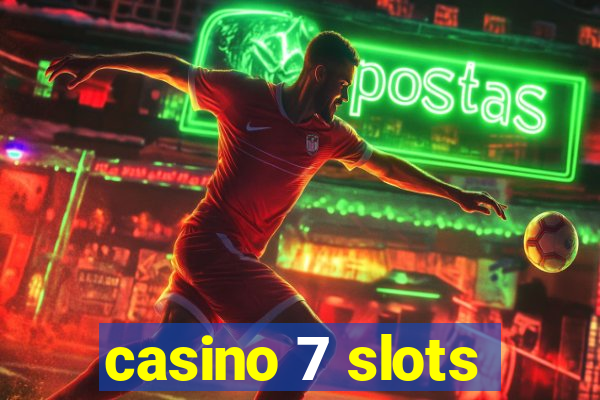 casino 7 slots