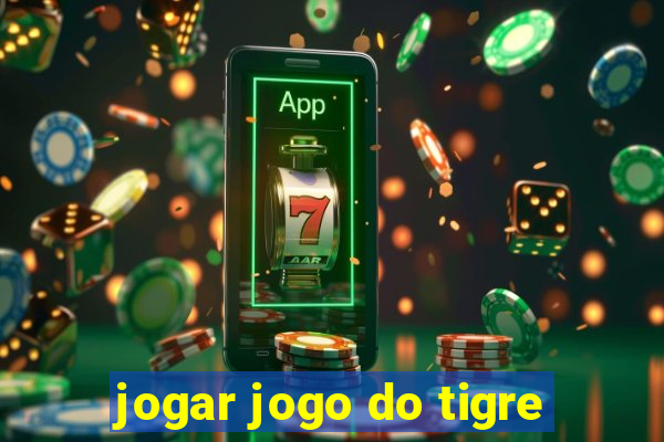 jogar jogo do tigre