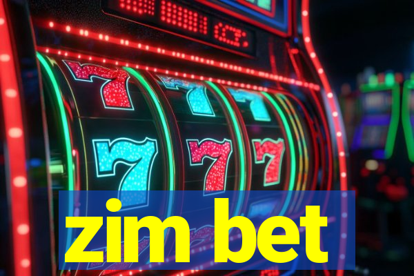 zim bet