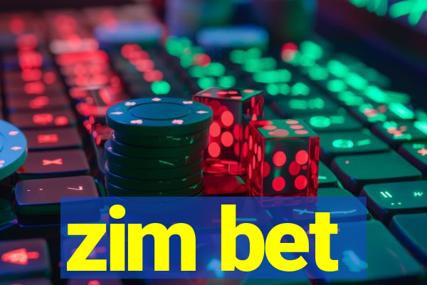 zim bet