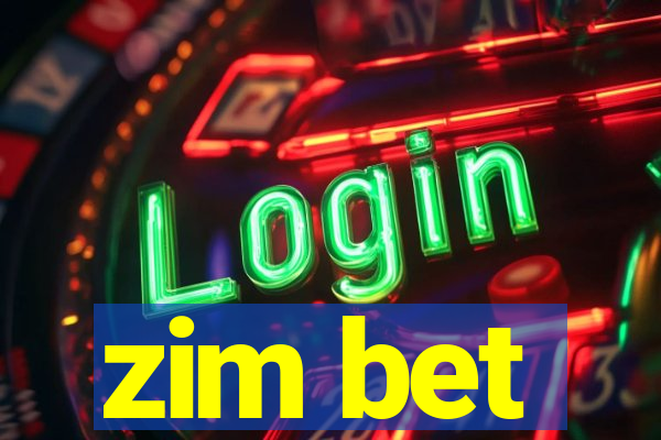 zim bet