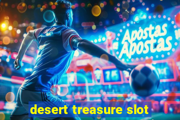 desert treasure slot