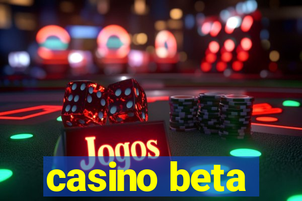 casino beta