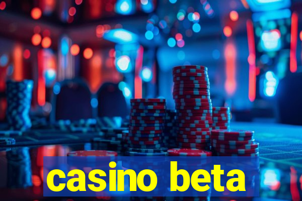 casino beta