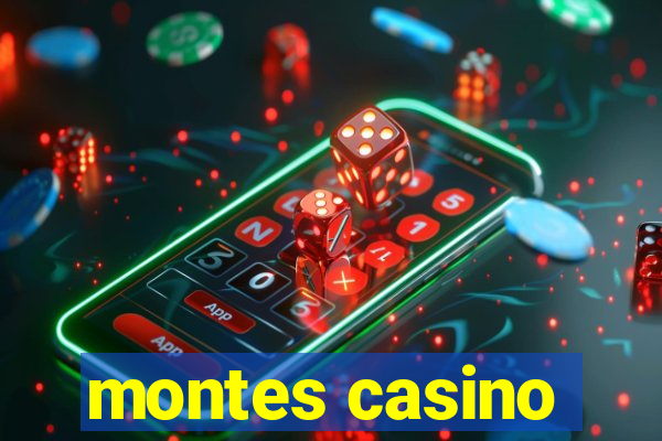 montes casino