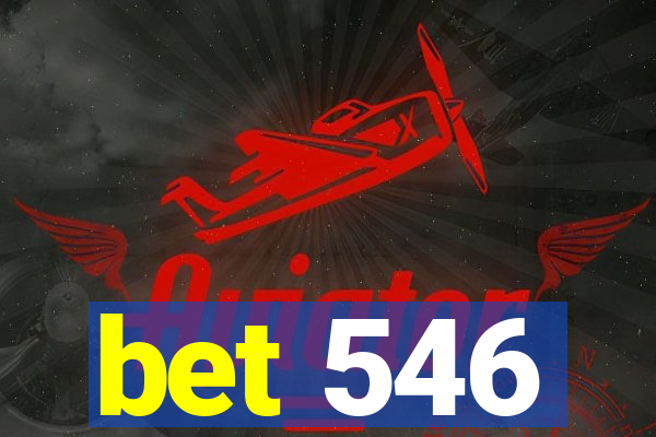 bet 546