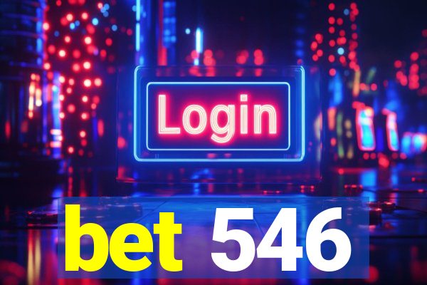 bet 546