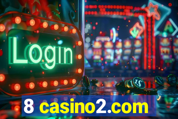 8 casino2.com