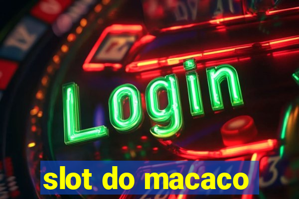 slot do macaco