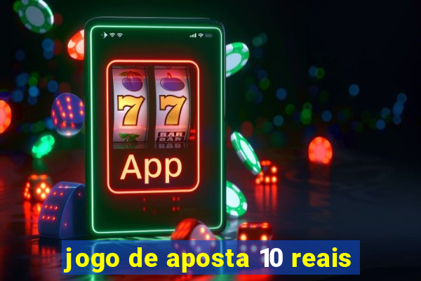 jogo de aposta 10 reais