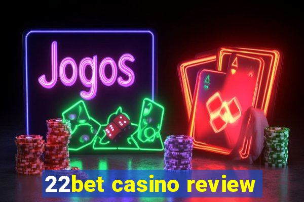 22bet casino review