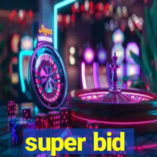 super bid