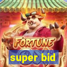 super bid