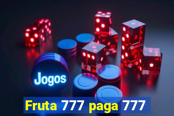 Fruta 777 paga 777