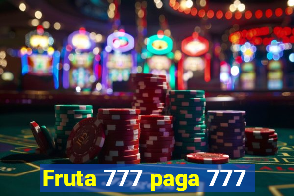 Fruta 777 paga 777