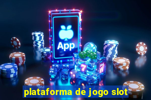 plataforma de jogo slot