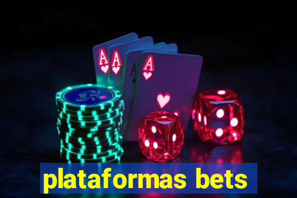 plataformas bets