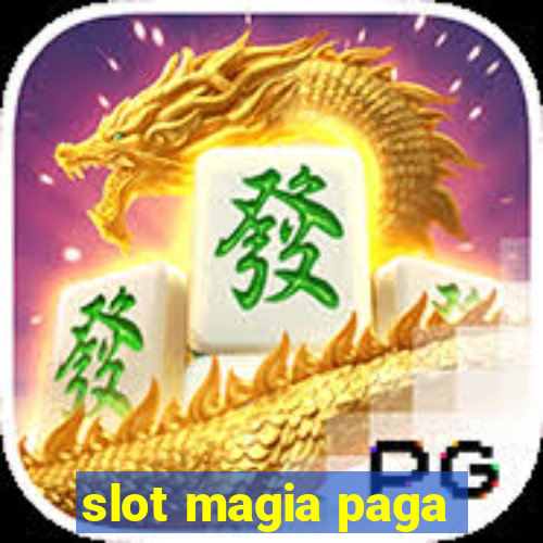 slot magia paga