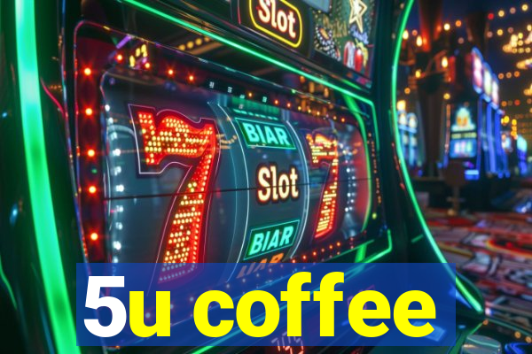 5u coffee