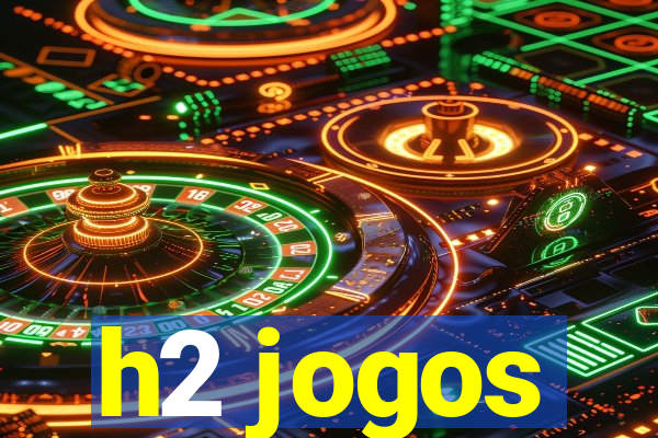 h2 jogos