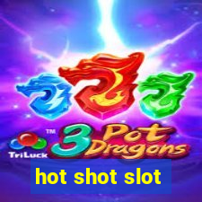 hot shot slot