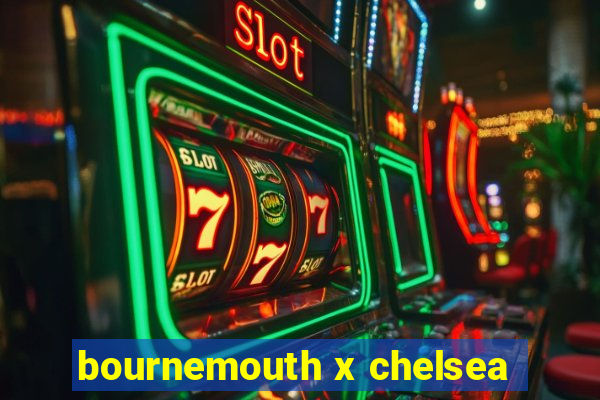 bournemouth x chelsea