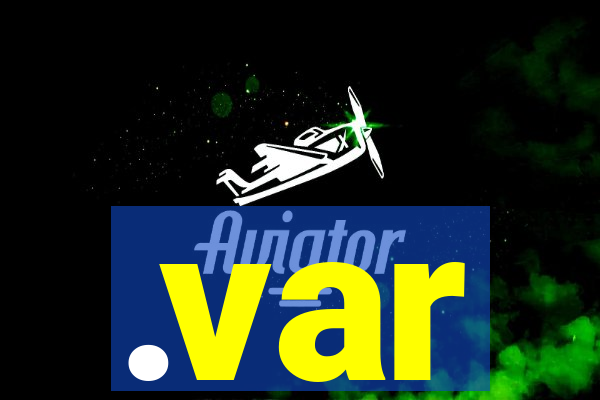 .var